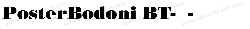 PosterBodoni BT-常规字体转换